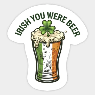 Irish You Were Beer Sticker